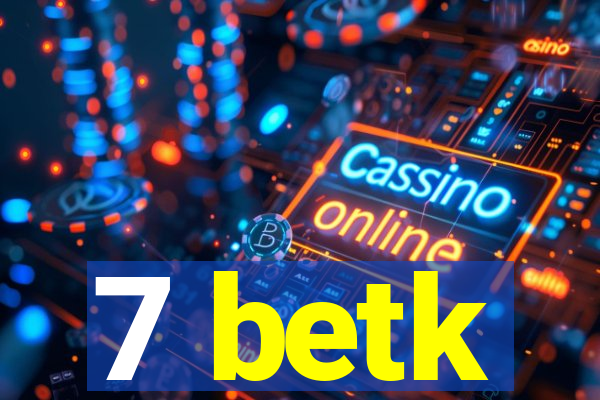 7 betk