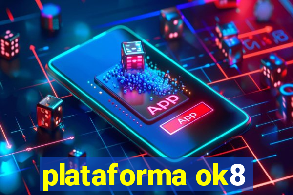 plataforma ok8