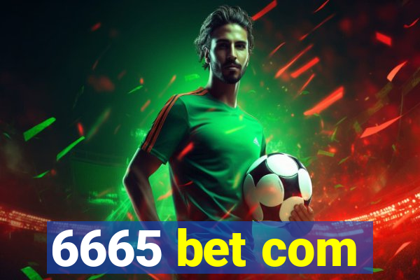 6665 bet com