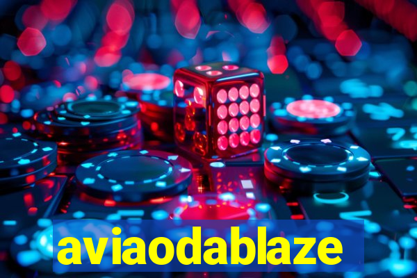 aviaodablaze