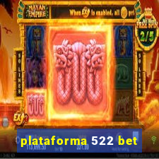 plataforma 522 bet