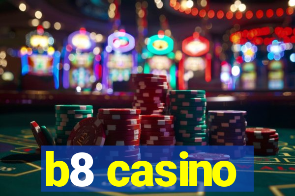 b8 casino