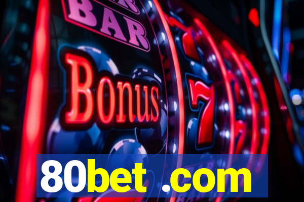 80bet .com