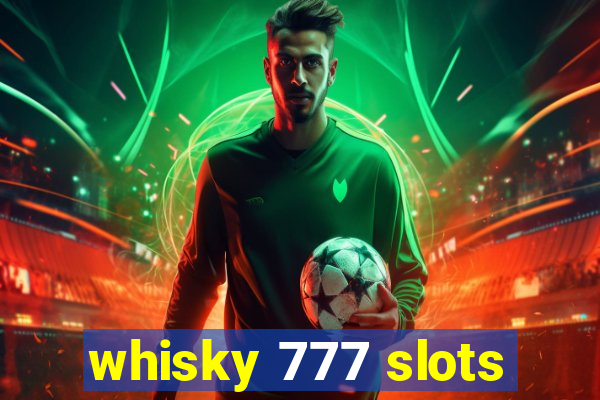 whisky 777 slots