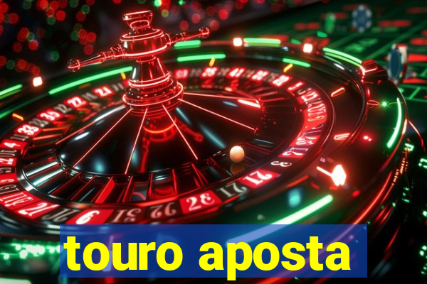 touro aposta