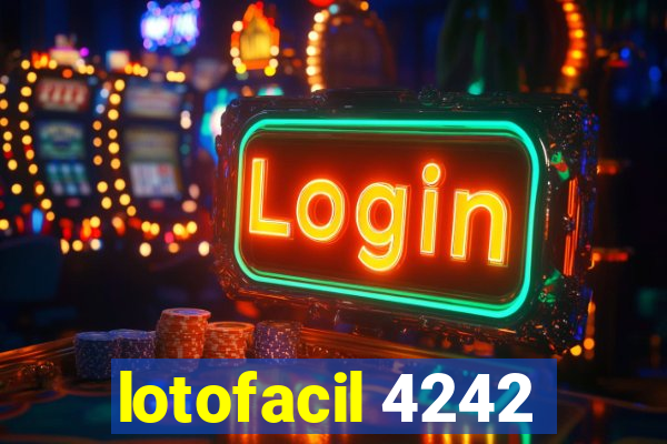 lotofacil 4242