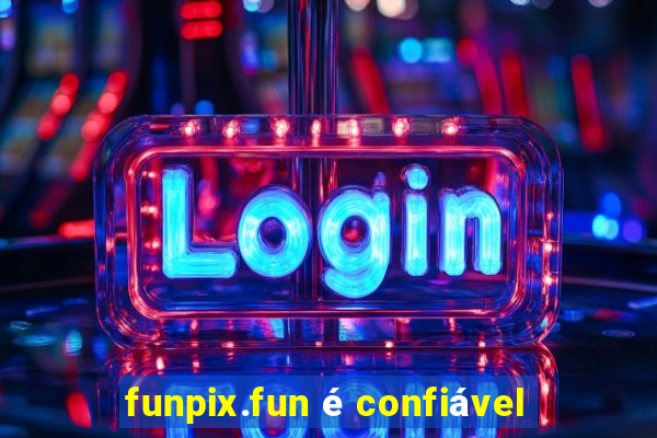 funpix.fun é confiável