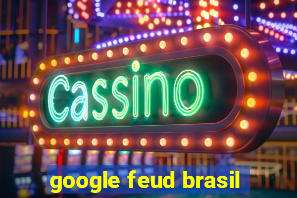 google feud brasil