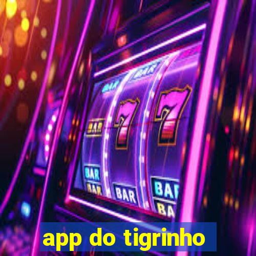 app do tigrinho