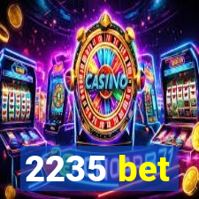 2235 bet