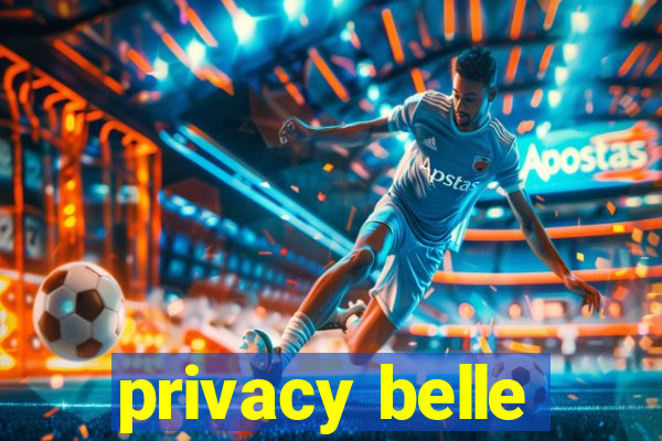 privacy belle