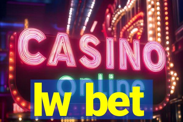 lw bet