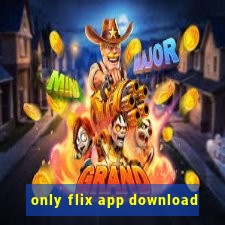 only flix app download