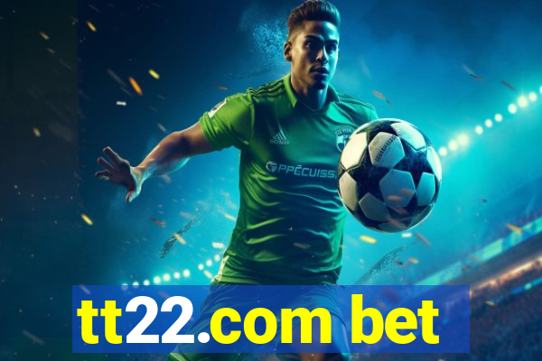 tt22.com bet