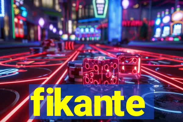 fikante