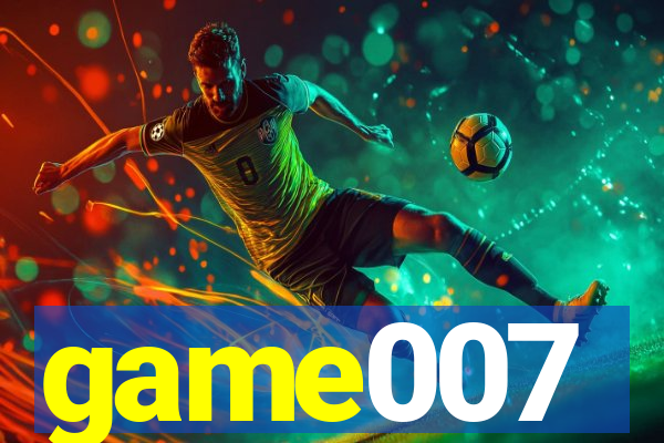 game007