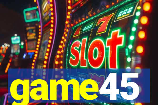 game45
