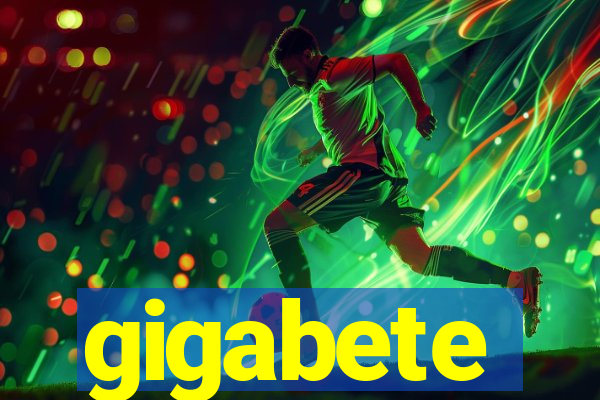 gigabete