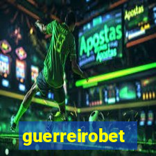 guerreirobet