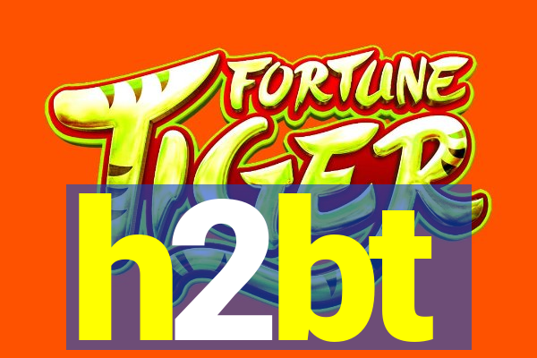 h2bt