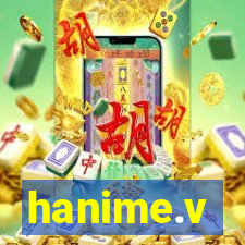 hanime.v