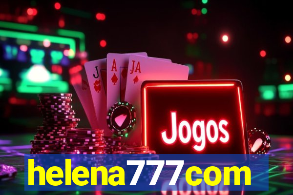 helena777com