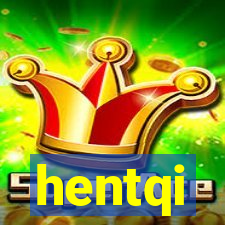 hentqi