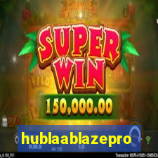 hublaablazepro