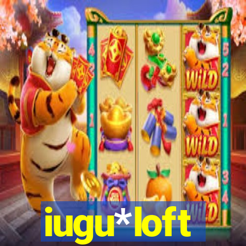 iugu*loft