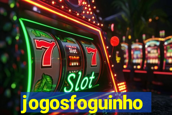 jogosfoguinho