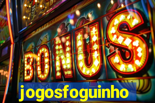 jogosfoguinho