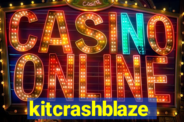kitcrashblaze