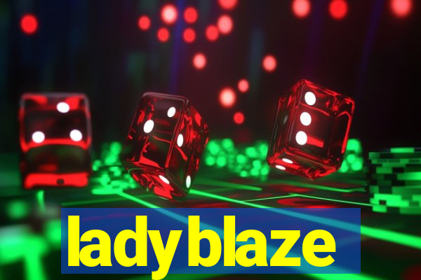 ladyblaze