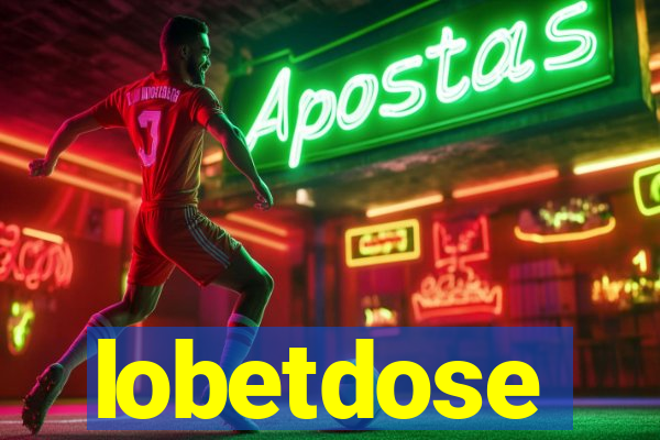 lobetdose