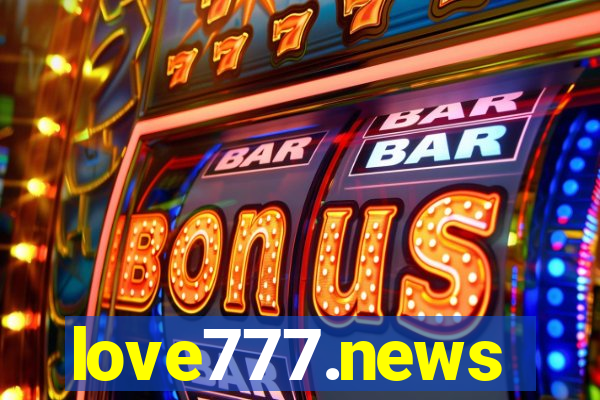 love777.news