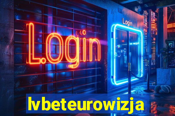 lvbeteurowizja