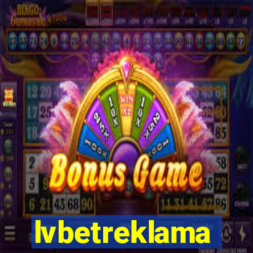 lvbetreklama