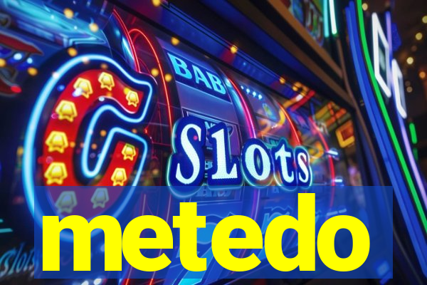 metedo