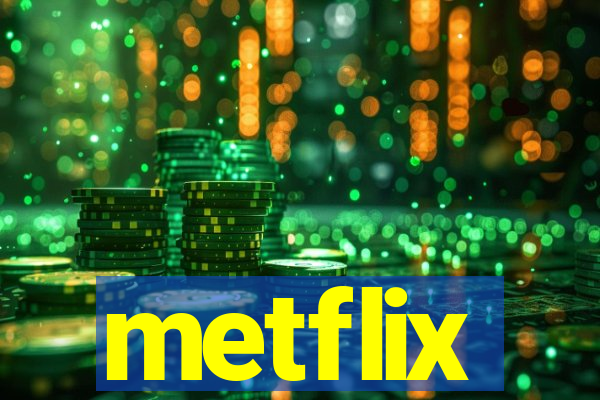 metflix
