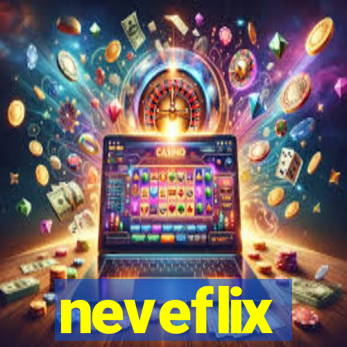neveflix