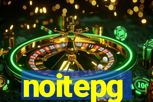 noitepg