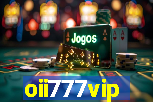 oii777vip