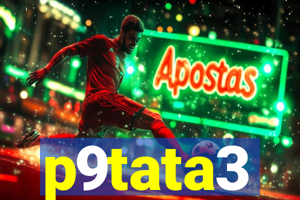 p9tata3
