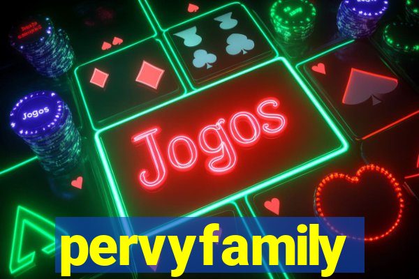 pervyfamily
