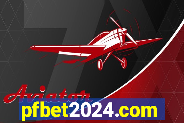 pfbet2024.com