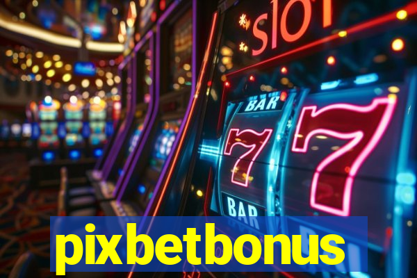 pixbetbonus