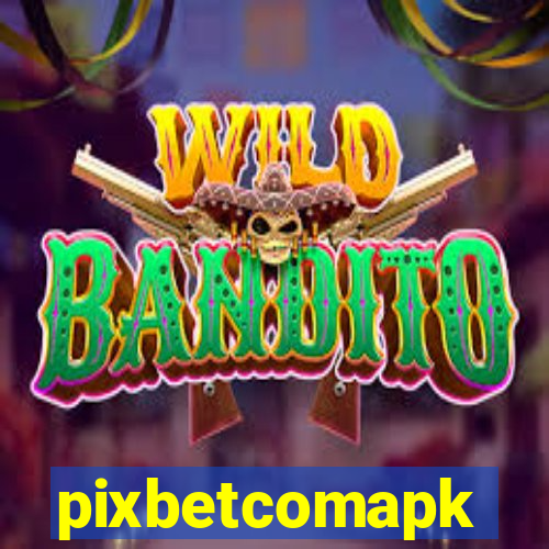 pixbetcomapk