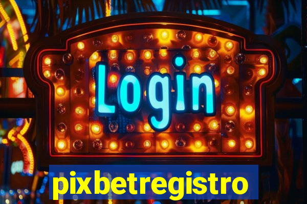 pixbetregistro