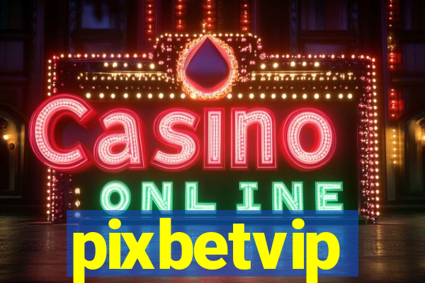 pixbetvip