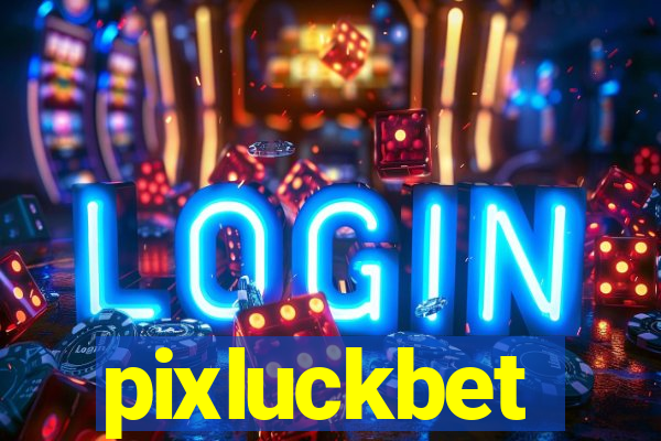 pixluckbet